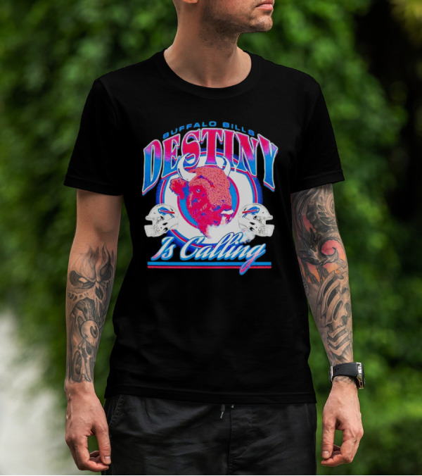 Buffalo Bills Destiny Is Calling T-Shirt