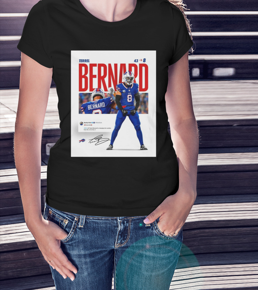 Buffalo Bills Terrel Bernard Number Change From 43 To 8 Signature T-Shirt