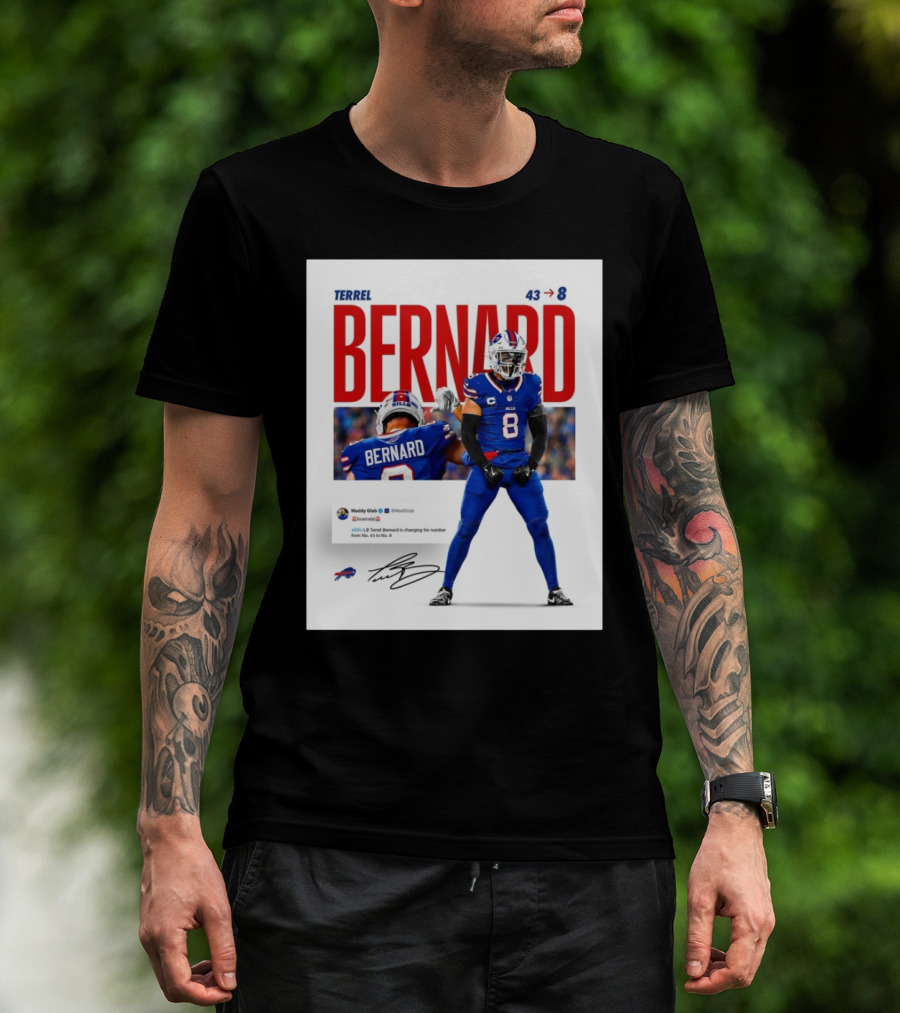 Buffalo Bills Terrel Bernard Number Change From 43 To 8 Signature T-Shirt