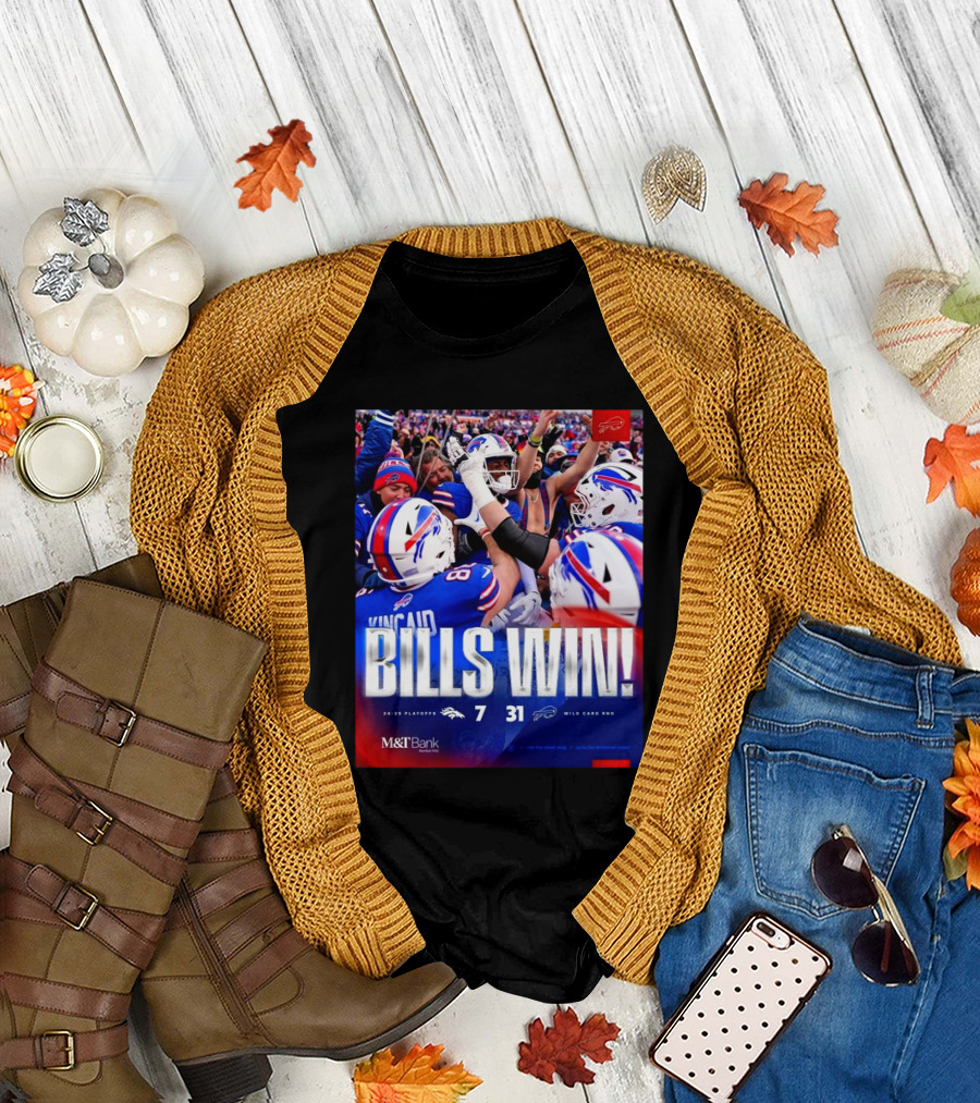 Buffalo Bills Win Denver Broncos 31 – 7 Score Wild Card Round 2024 – 2025 Playoffs T-Shirt