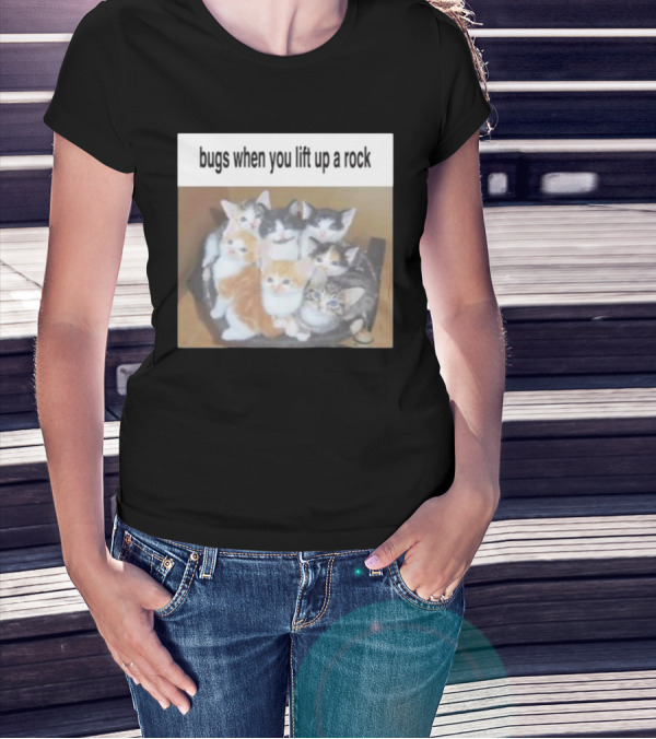 Bugs When You Lift Up A Rock Cringey T-Shirt