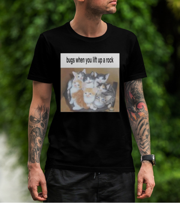 Bugs When You Lift Up A Rock Cringey T-Shirt