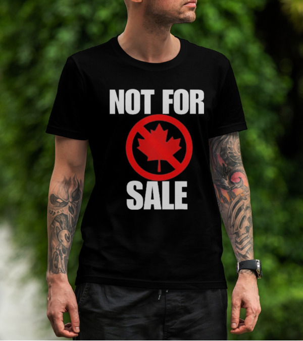 Canada Not For Sale T-Shirt