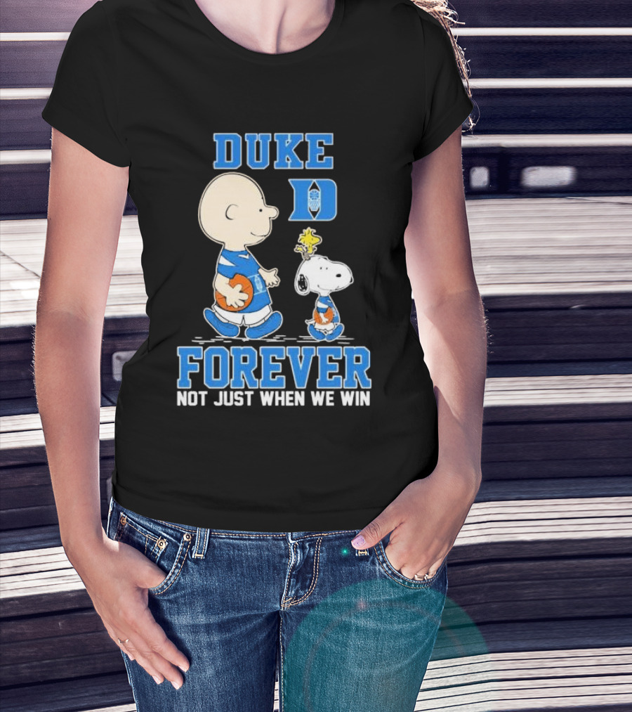 Charlie Brown And Snoopy Duke Blue Devils Forever Not Just When We Win T-Shirt