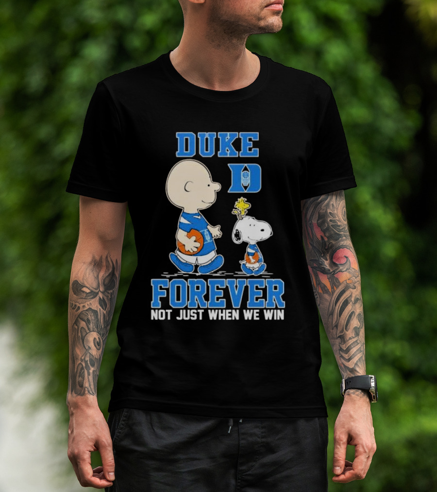 Charlie Brown And Snoopy Duke Blue Devils Forever Not Just When We Win T-Shirt
