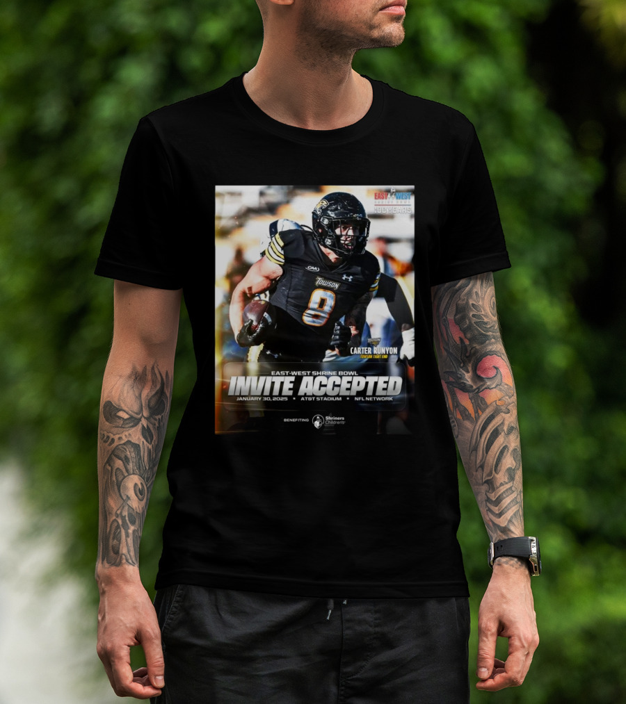 Carter Runyon Towson Tigers East-West Shrine Bowl Invite Accepted Jan 30 2025 AT&T Stadium T-Shirt
