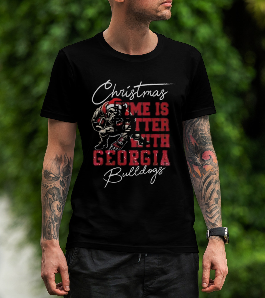 Christmas Time Is Better With Georgia Bulldogs T-Shirt