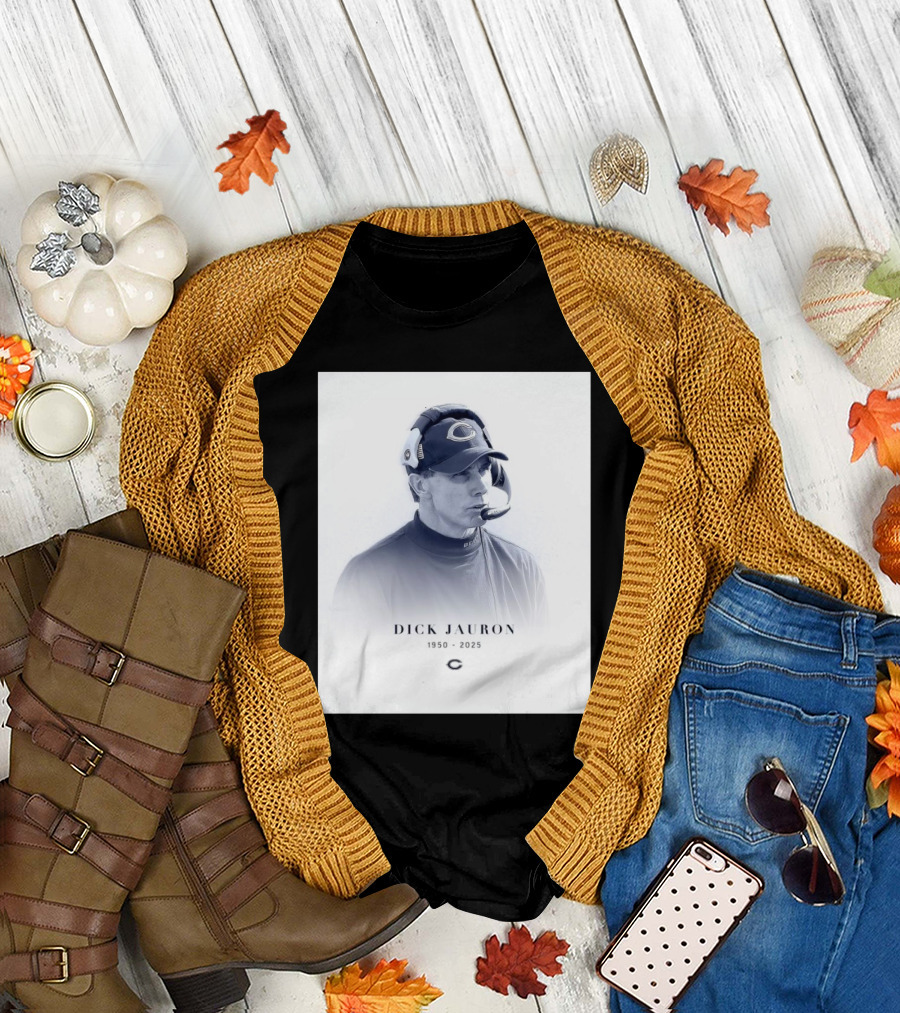 Chicago Bears RIP Former Bears Head Coach Dick Jauron 1950 – 2025 T-Shirt