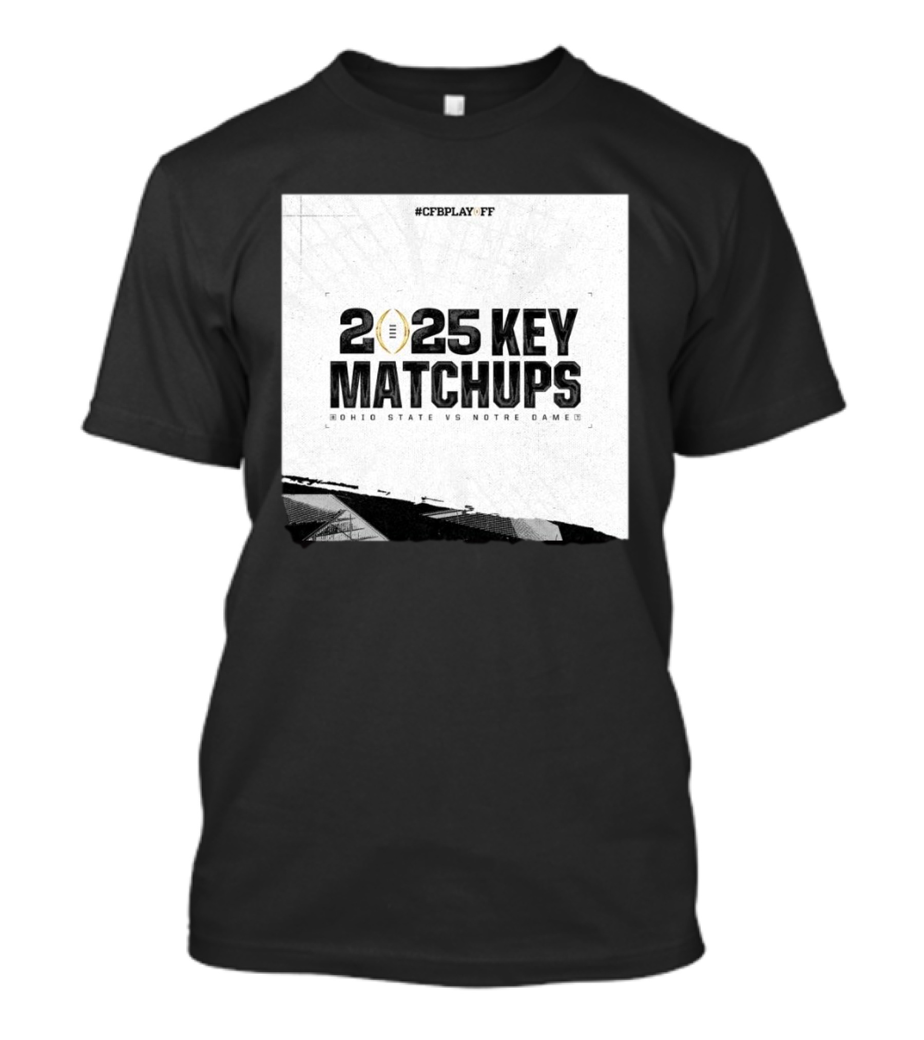 CFB Playoff 2025 Key Matchups Ohio State Buckeyes Vs Notre Dame Fighting Irish The Ultimate Faceoff T-Shirt