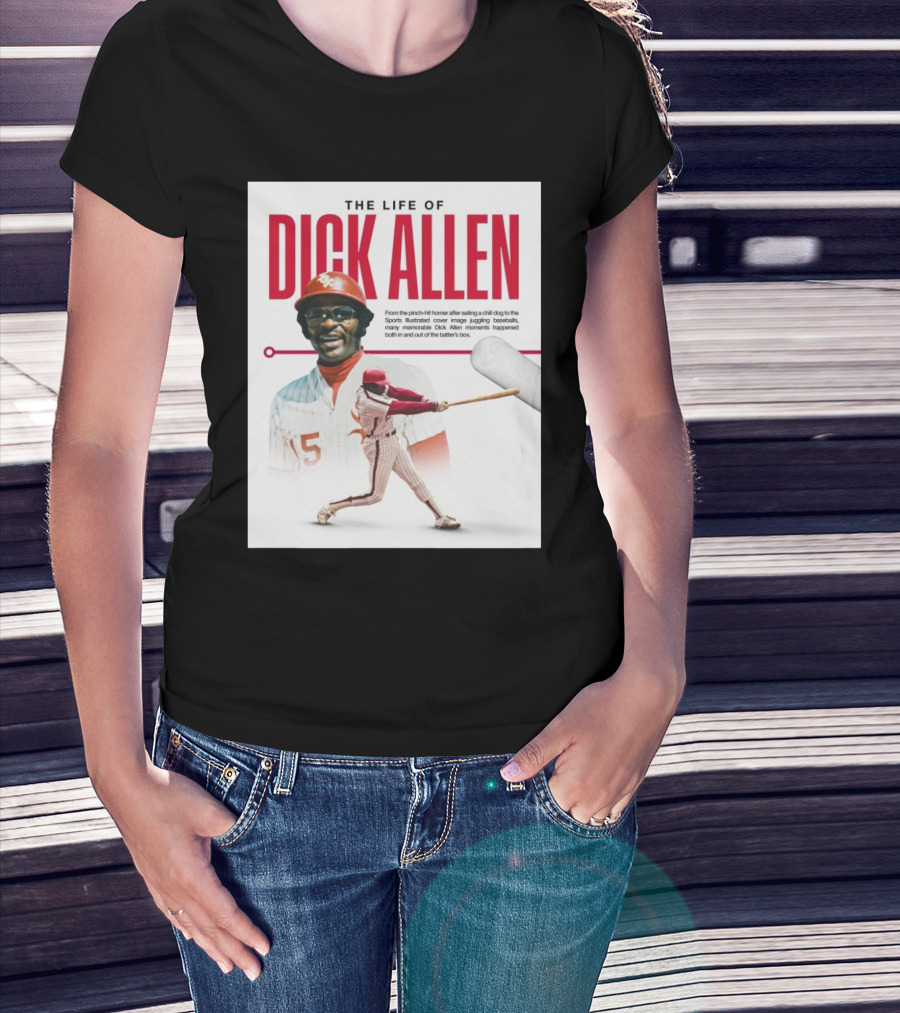 Chicago White Sox The Life Of Dick Allen From The Pinch-hit Homer After Eating A Chili Dog To The Sports Illustrated T-Shirt