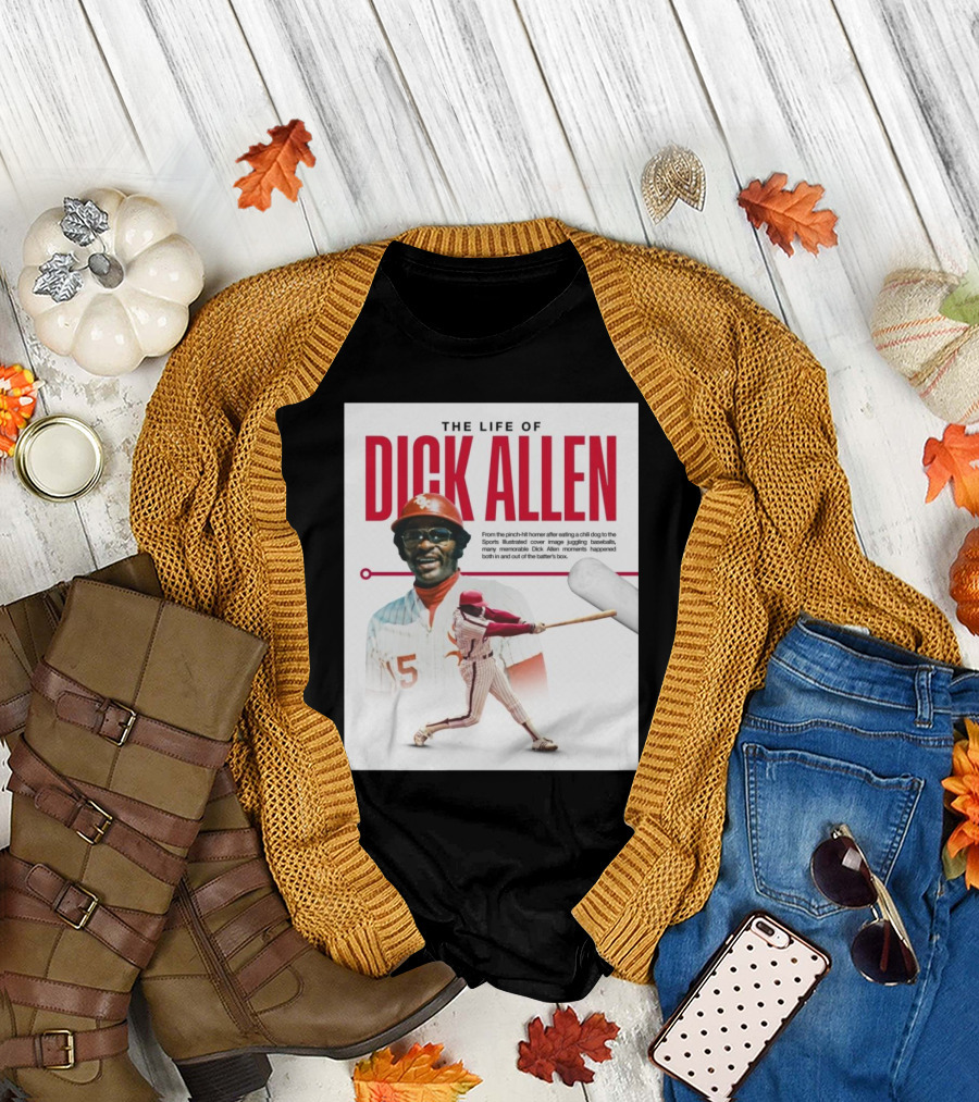 Chicago White Sox The Life Of Dick Allen From The Pinch-hit Homer After Eating A Chili Dog To The Sports Illustrated T-Shirt