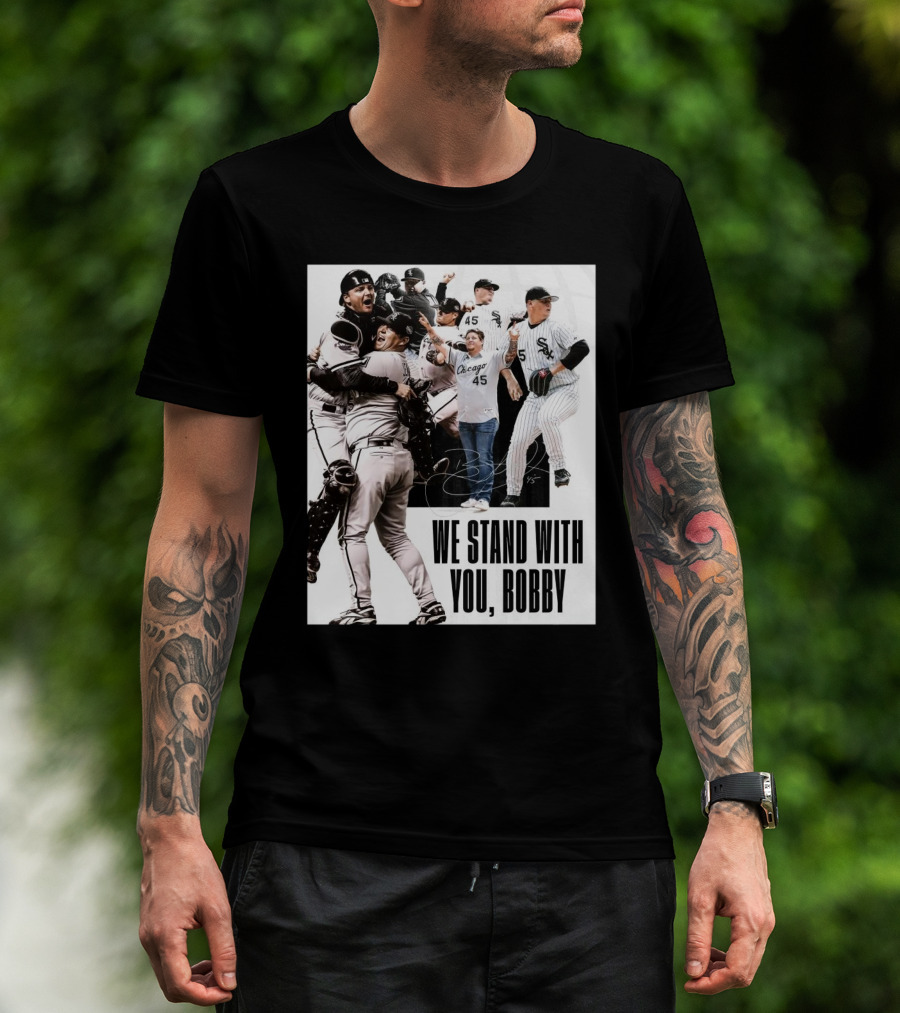 Chicago White Sox We Stand With You Bobby Jenks Treated For Stage 4 Adenocarcinoma, Form Of Stomach Cancer Signature T-Shirt