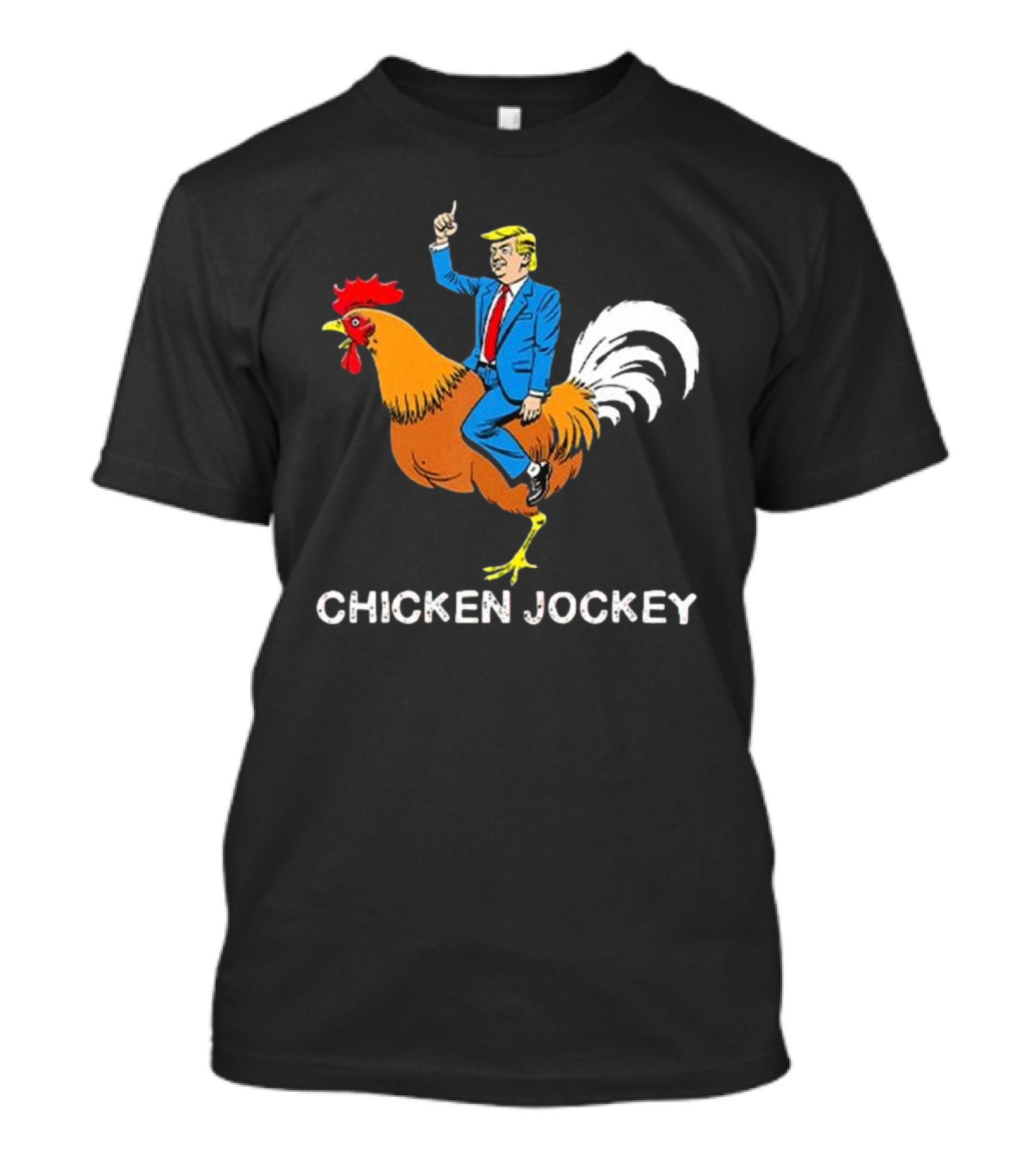 Chicken Jockey Funny Trump T-Shirt