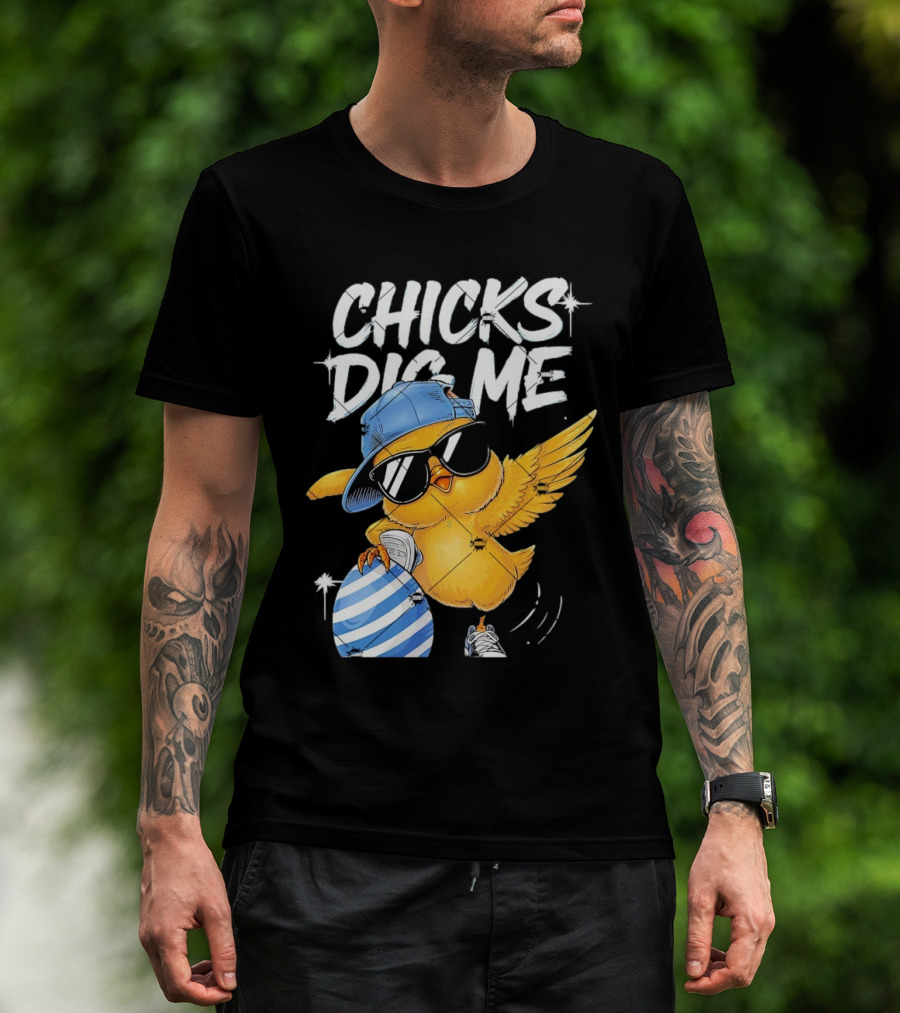 Chicks Dig Me Egg Cool Easter Day T-Shirt