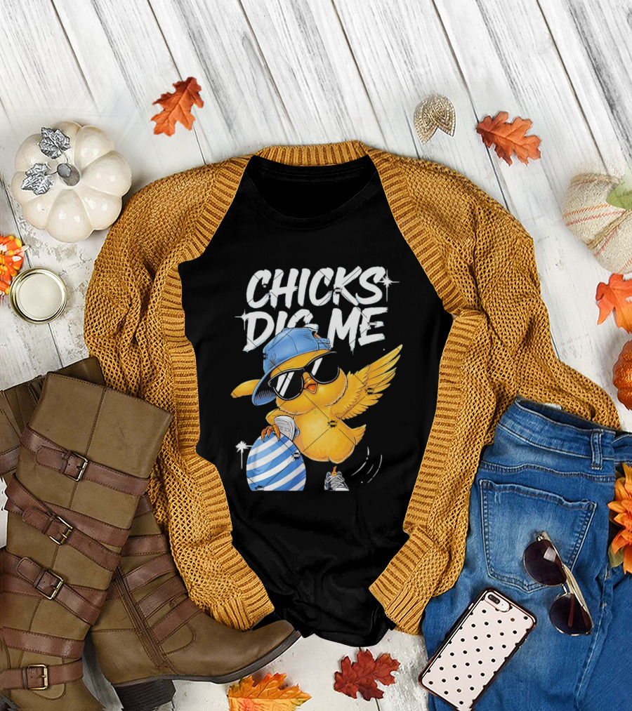 Chicks Dig Me Egg Cool Easter Day T-Shirt