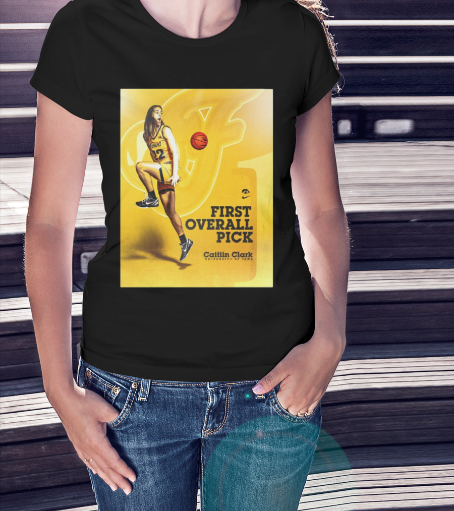 Clark Iowa Hawkeyes Is First Overall Pick To WNBA By Indiana Fever T-Shirt