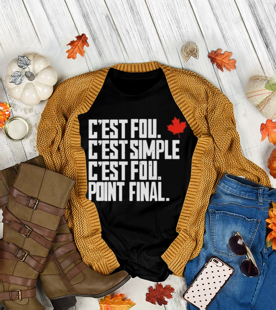 C’est Fou C’est Simple C’est Fou Point Final T-Shirt