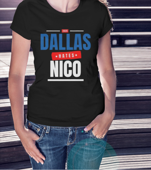 Dallas Hates Nico T-Shirt