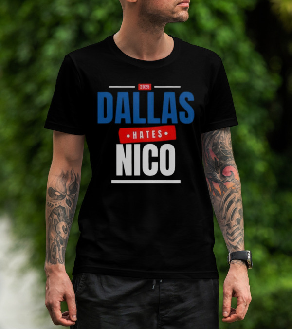 Dallas Hates Nico T-Shirt