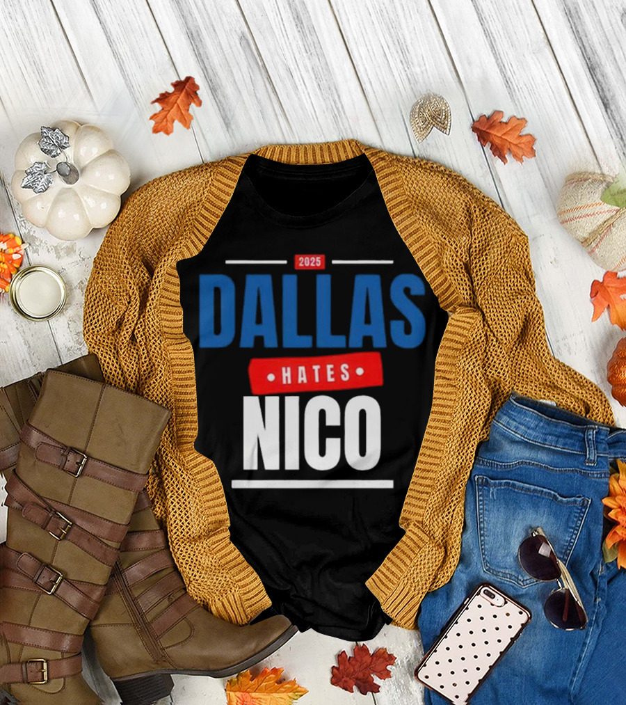 Dallas Hates Nico T-Shirt