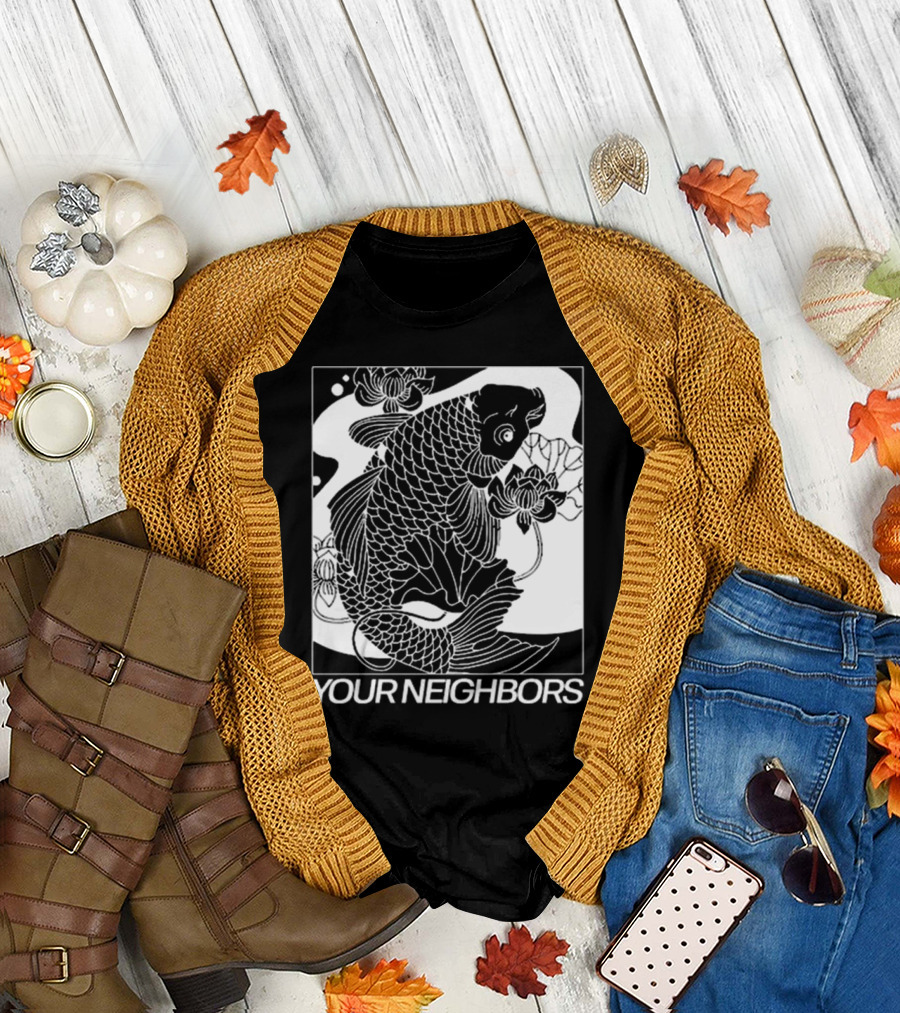 Down Right Your Neighbors Koi T-Shirt