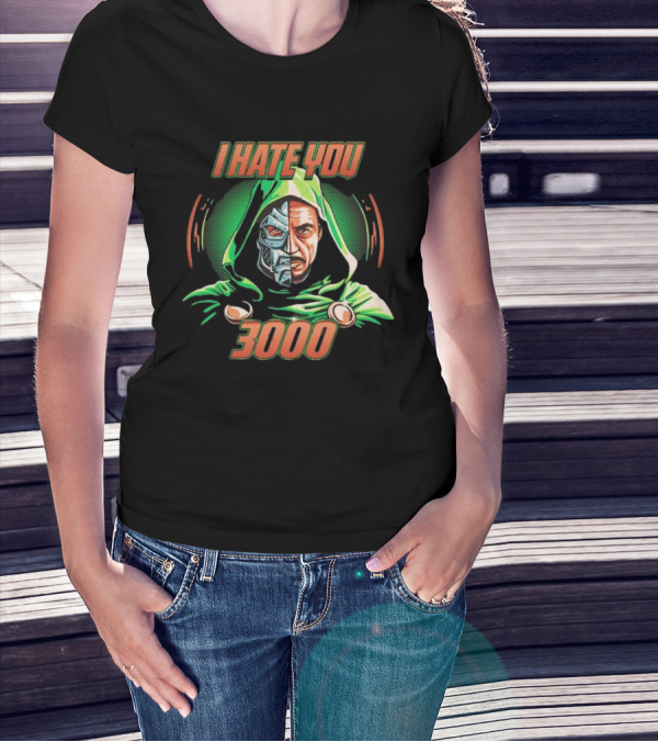Doctor Doomsday I Hate You 3000 T-Shirt