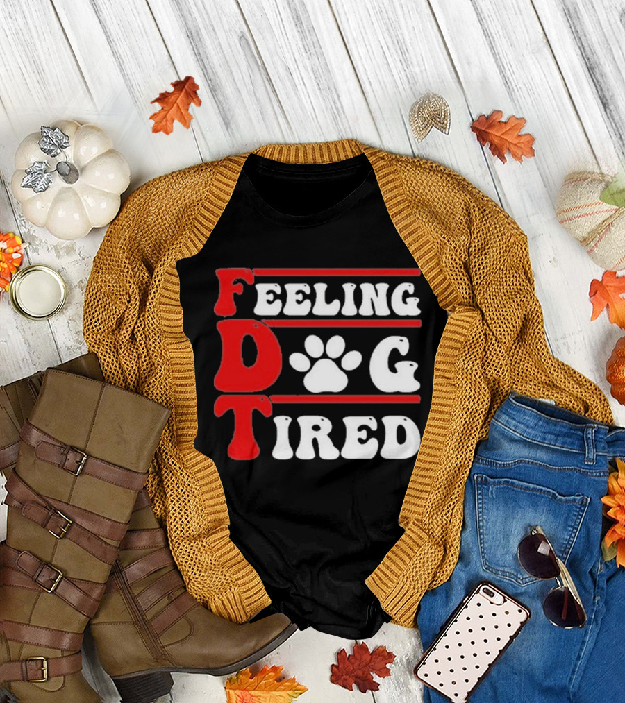 Feeling Dog Tired T-Shirt