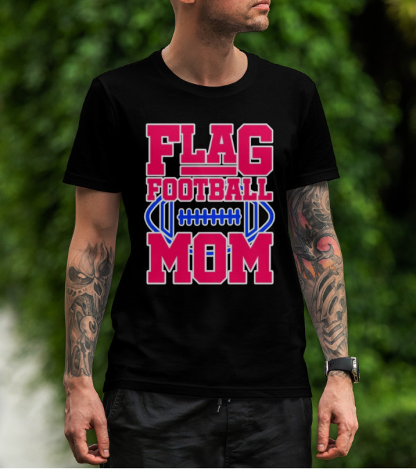 Flag Football Mom For Players T-Shirt