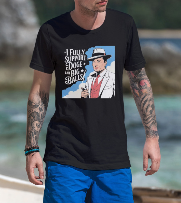 Elon Musk Fully Support DOGE And Big Balls T-Shirt