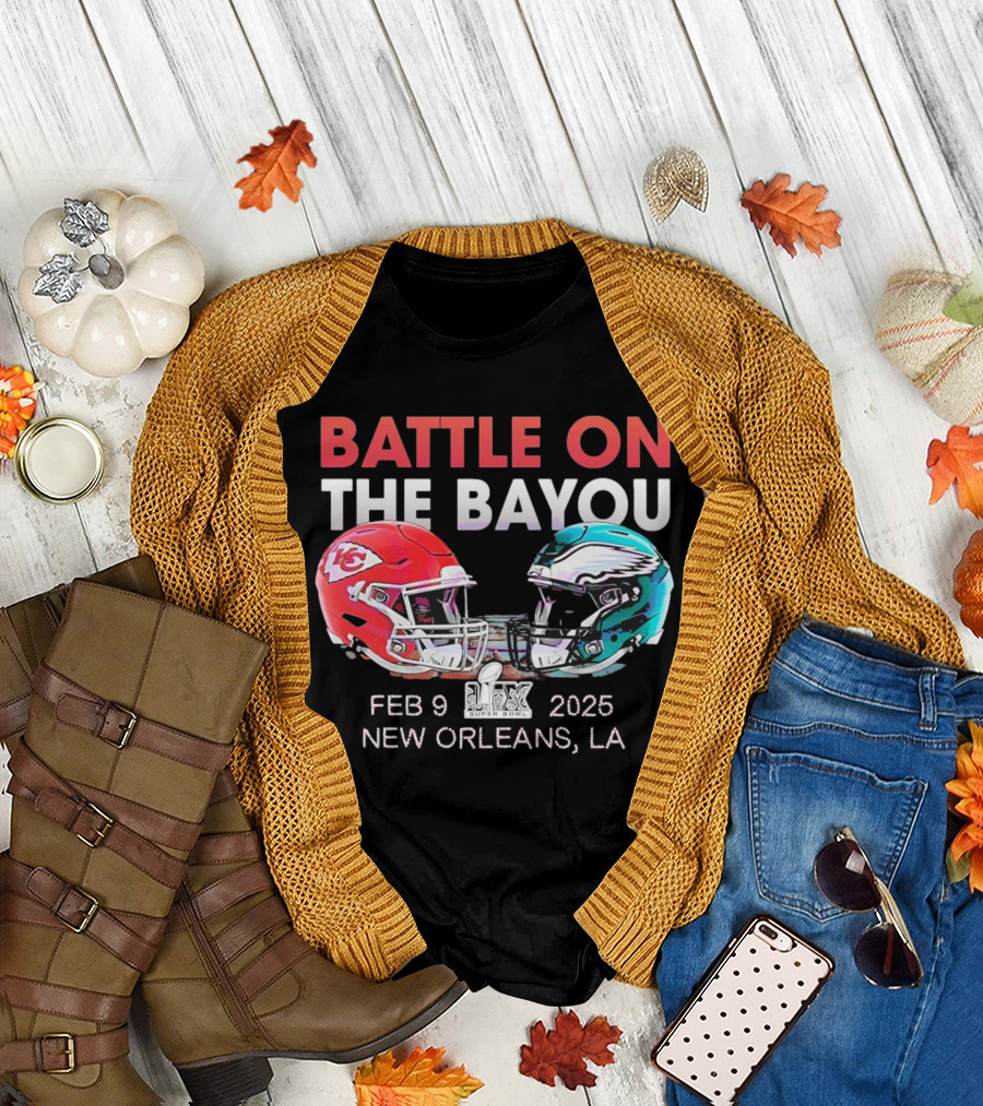 Funny Battle On The Bayou Kansas City Chiefs Vs Philadelphia Eagles LIX Super Bowl T-Shirt