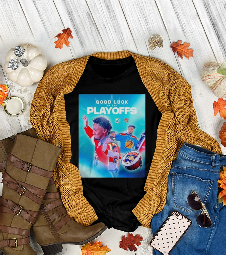 Good luck in the playoffs Florida Panthers vs Miami Dolphins player T-Shirt