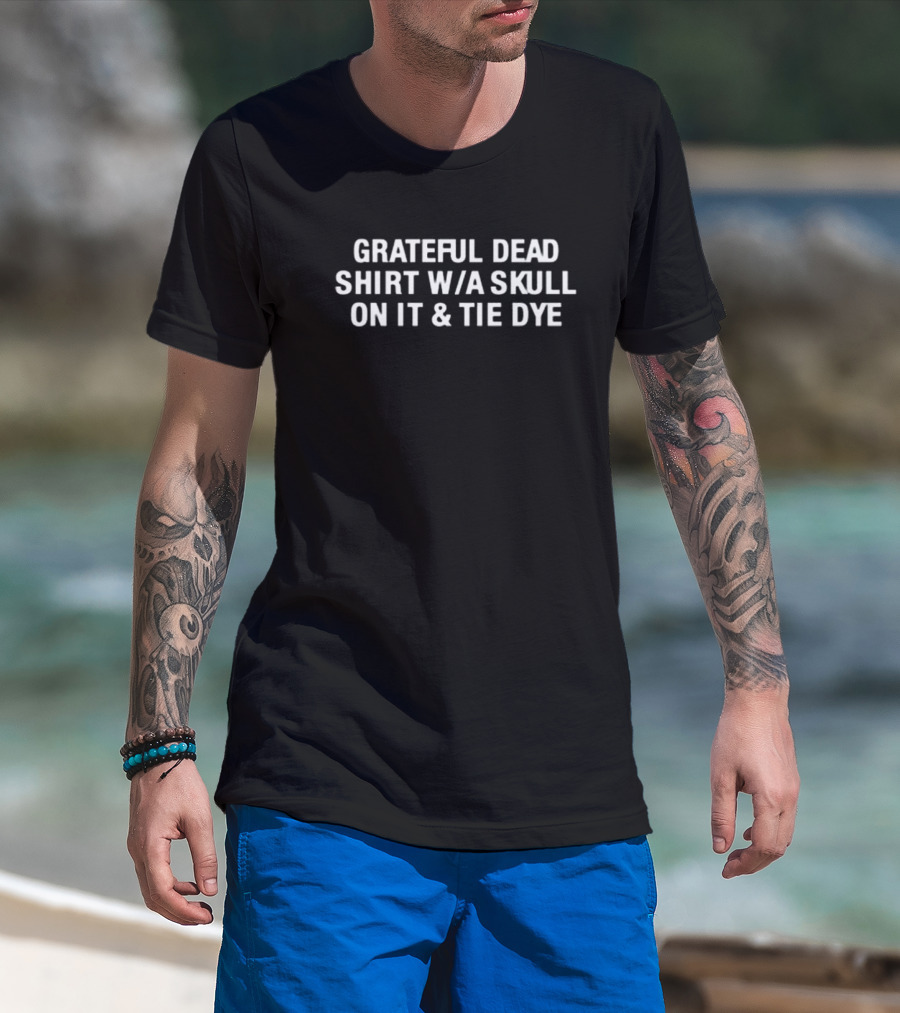 Grateful Dead S W A Skull On It & Tie Dye T-Shirt