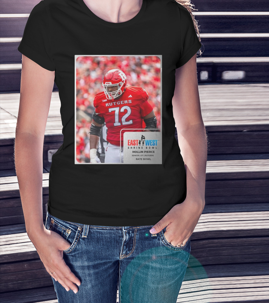 Hollin Pierce Rutgers Scarlet Knights Senior OT East West Shrine Bowl Rate Bowl T-Shirt