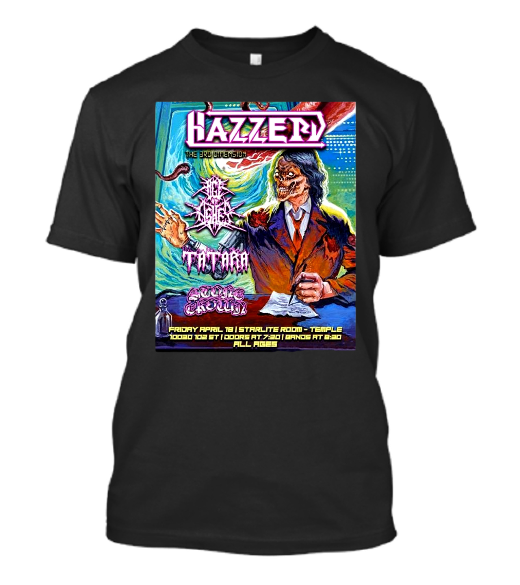 Hazzerd With Age Of Ashes, Tatara & Stone Crown The Starlite Room Temple Bar Edmonton, Alberta April 18 2025 T-Shirt