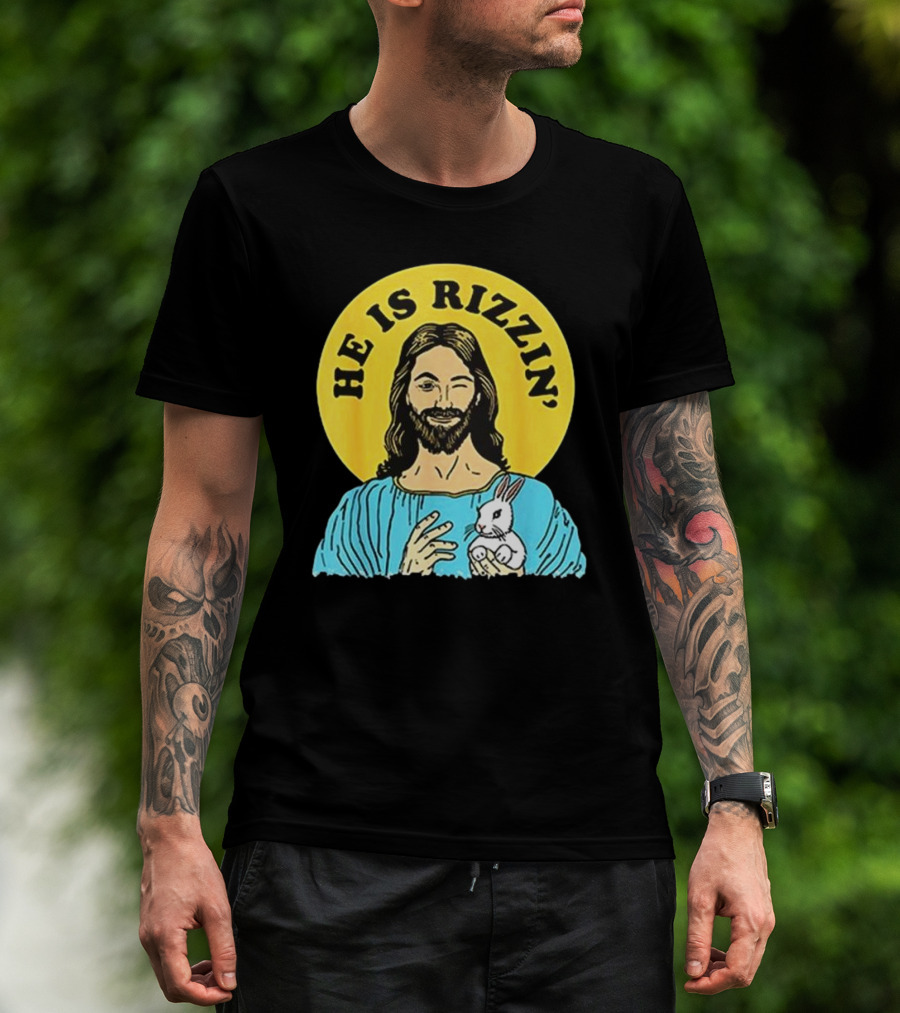 He Is Rizzin’ Happy Easter Day T-Shirt
