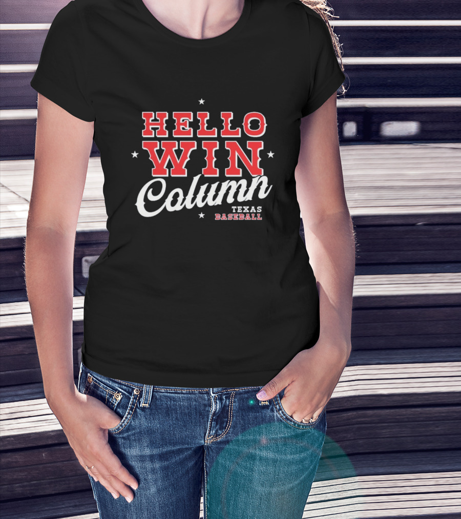 Hello Win Column Texas Baseball T-Shirt