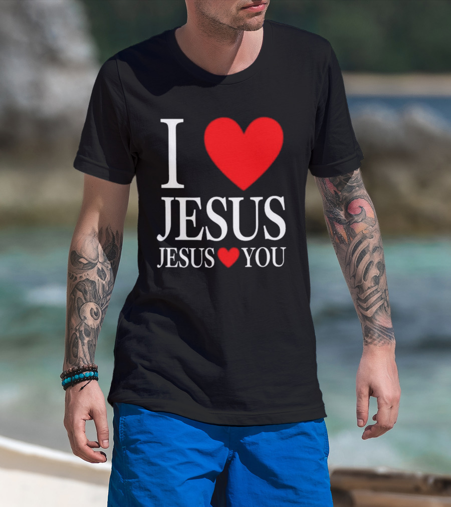 I Love Jesus Jesus Loves You T-Shirt