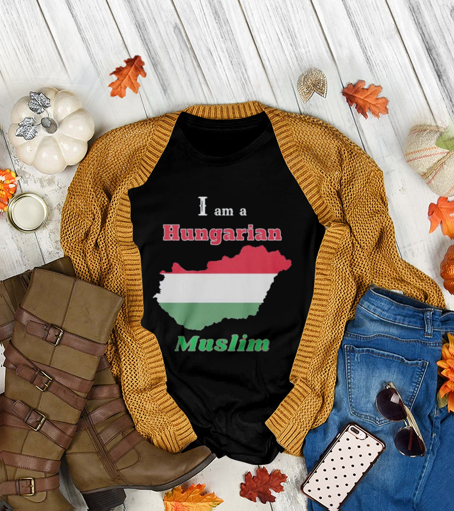 I Am A Hungarian Muslim T-Shirt