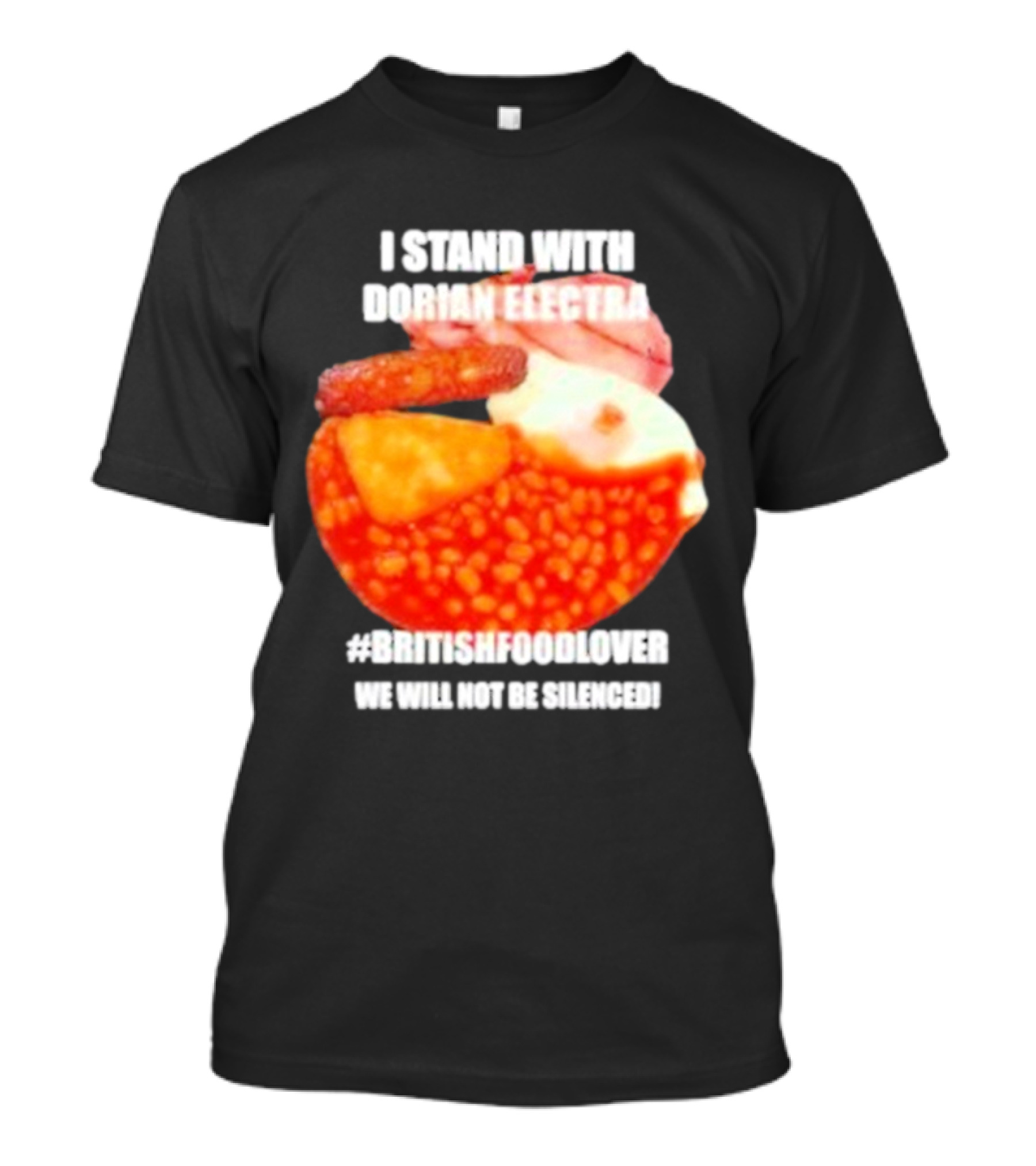 I Stand With Dorian Electra #britishfoodlover 2024 T-Shirt