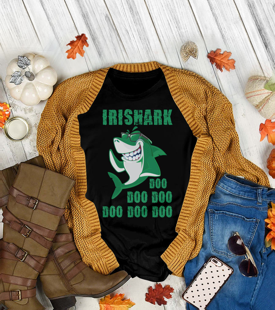 IRISHARK DOO DOO DOO DOO DOO DOO DOO T-Shirt