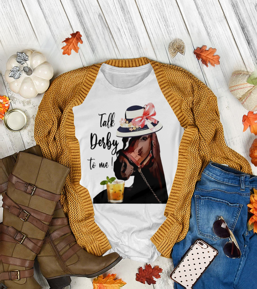 Talk Derby to Me Horse Mint Julep Hat T-Shirt