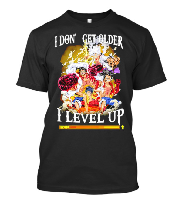 I Don’t Get Older I Level Up One Piece Characters With Experience Bar T-Shirt