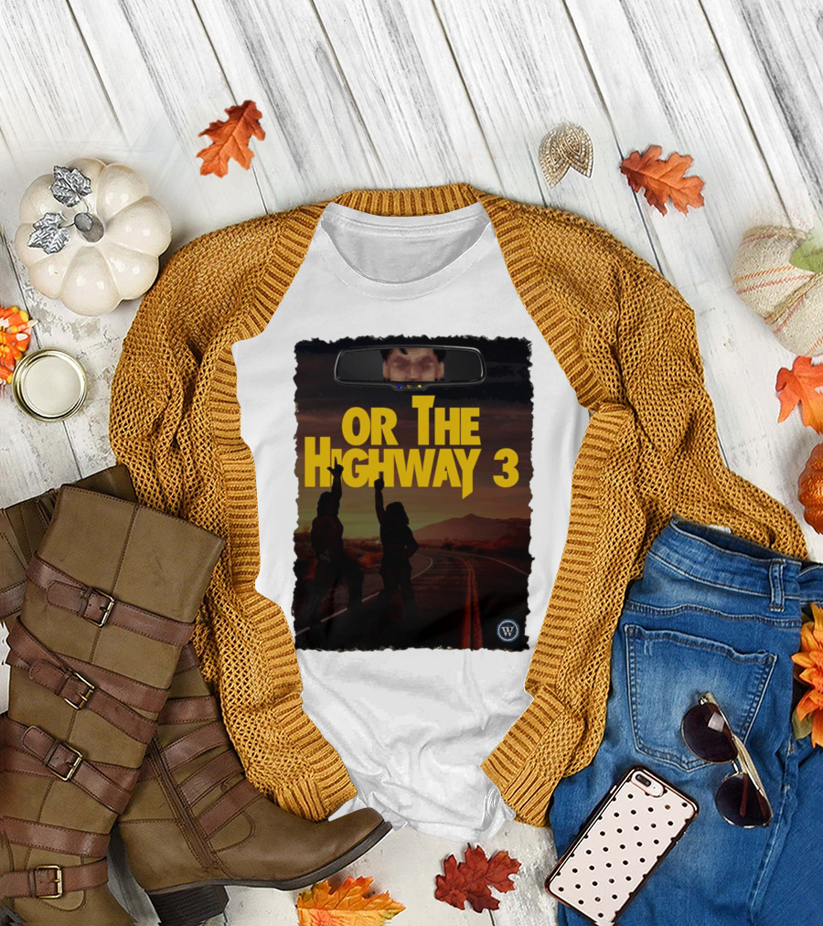 Or The Highway 3 Road Trip Silhouette Adventure T-Shirt