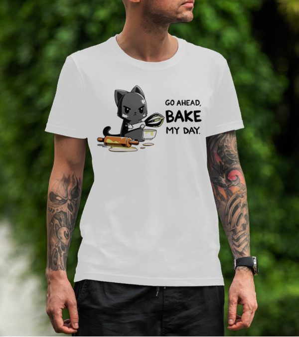 Go Ahead Bake My Day Cat Rolling Pin Whisk Baking T-Shirt