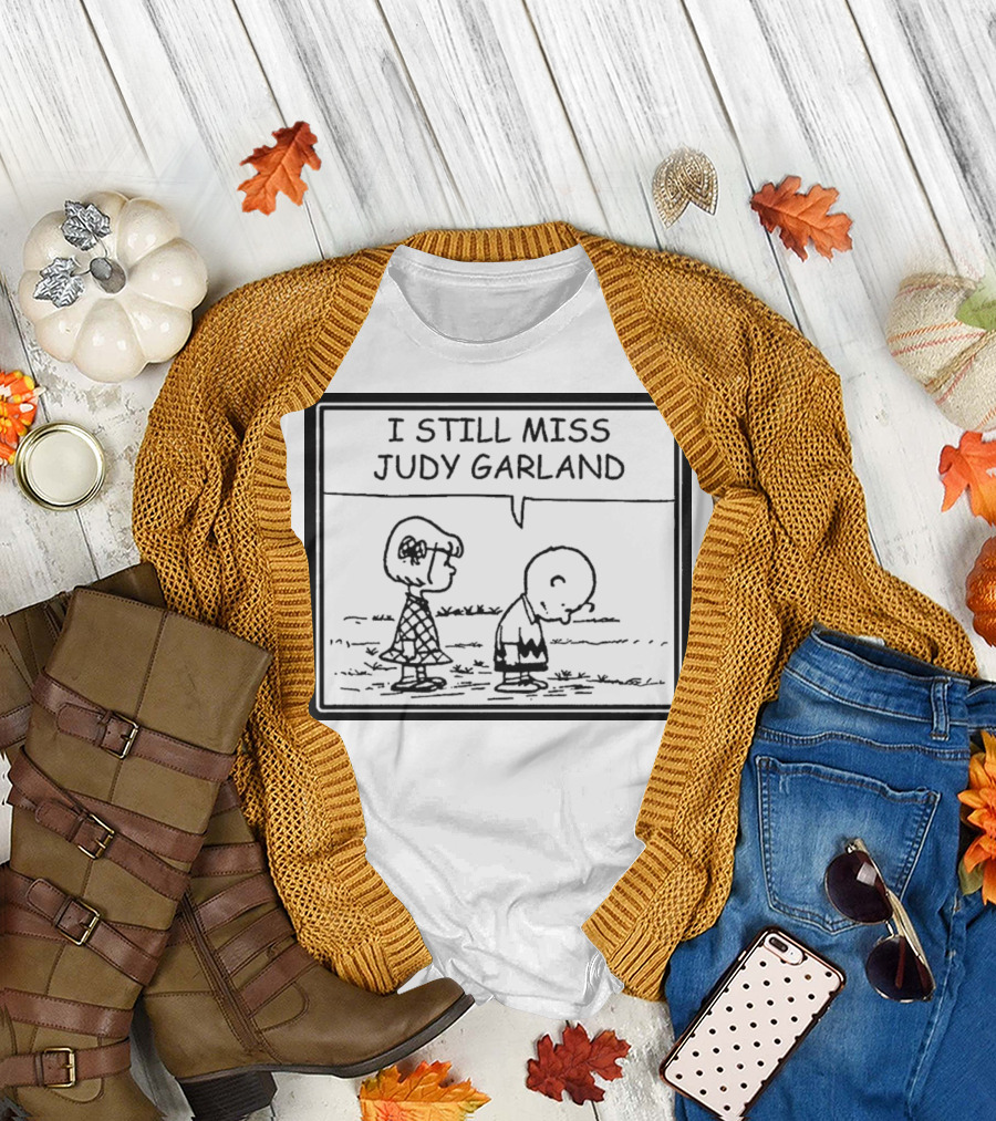 Peanuts I Still Miss Judy Garland Charlie Brown and Sally T-Shirt