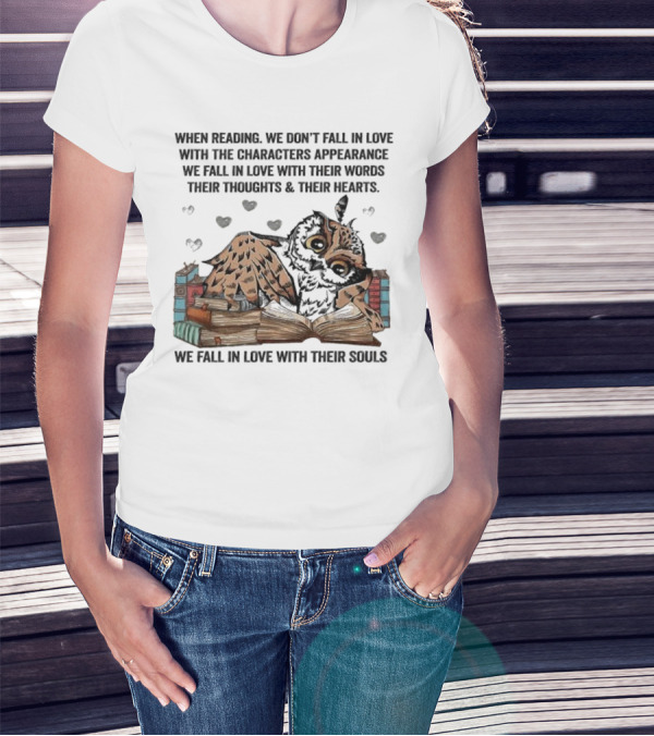 Owl Reading We Fall In Love With Their Souls Words Hearts T-Shirt