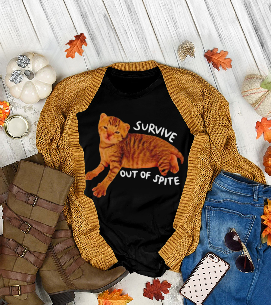 Survive Out of Spite Cat T-Shirt