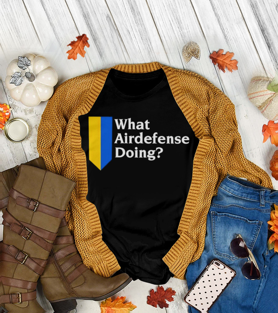What Airdefense Doing Ukraine Colors T-Shirt