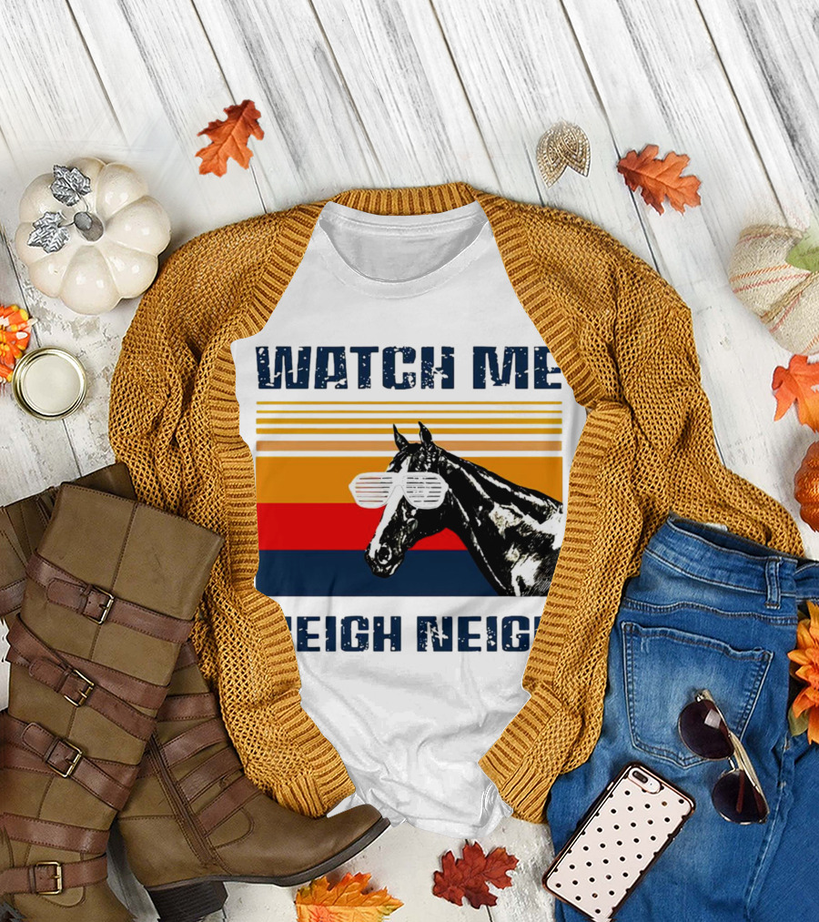 Watch Me Neigh Neigh Vintage Retro Horse Sunglasses T-Shirt