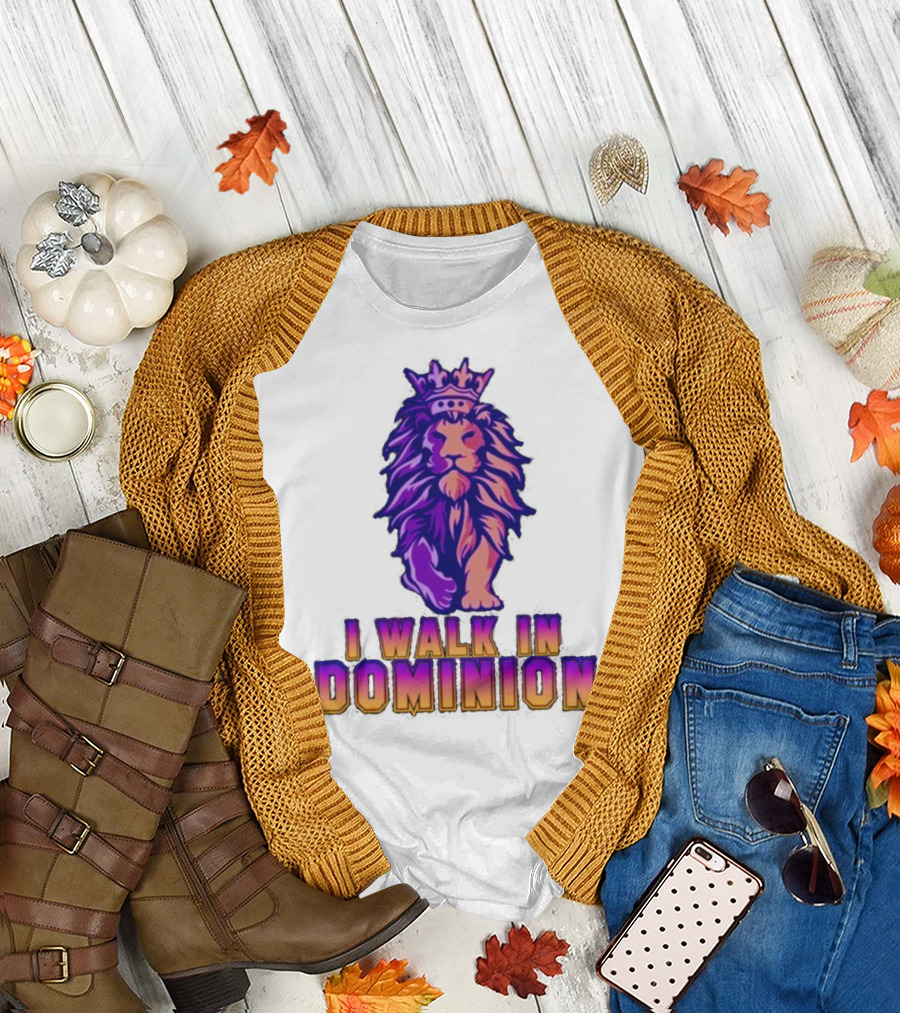 I Walk in Dominion Crowned Lion T-Shirt